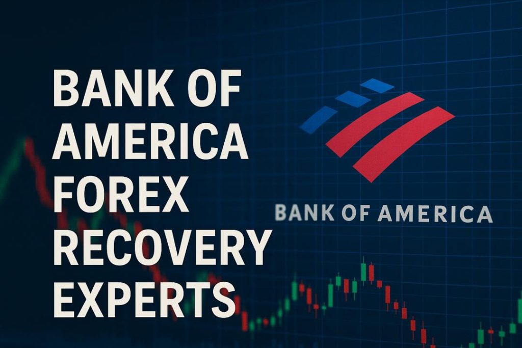 Bank of America Forex Recovery Experts